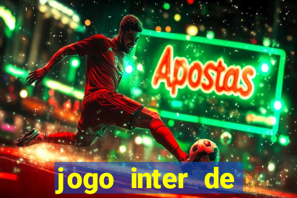 jogo inter de milao e milan