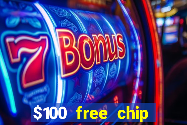 $100 free chip casino captain jack