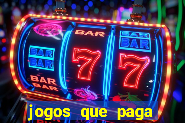 jogos que paga para jogar