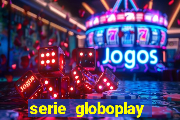 serie globoplay sobre jogo do bicho