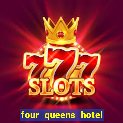 four queens hotel casino las vegas nevada