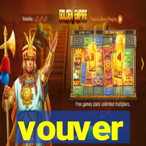 vouver