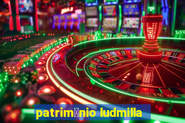 patrim么nio ludmilla