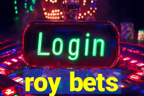 roy bets