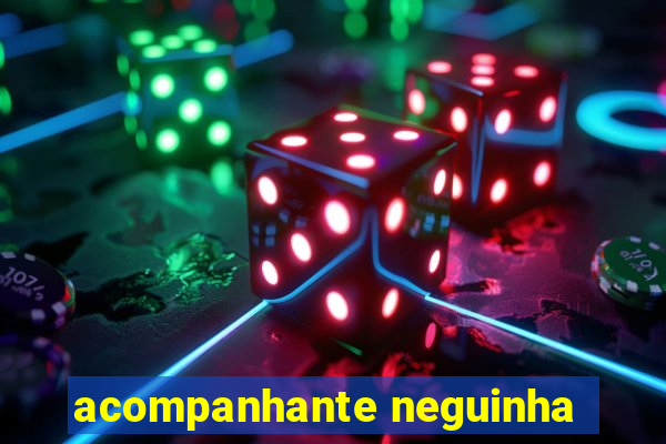 acompanhante neguinha