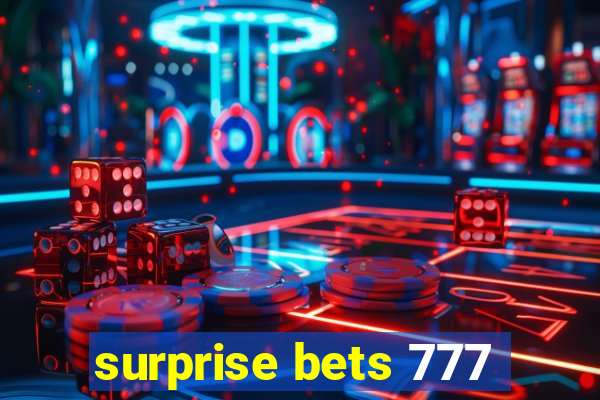 surprise bets 777