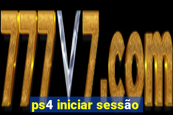 ps4 iniciar sessão