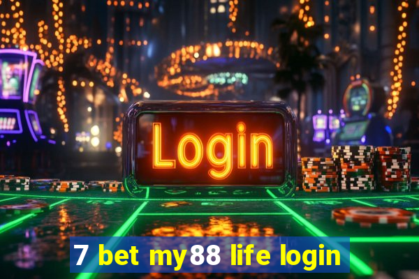 7 bet my88 life login