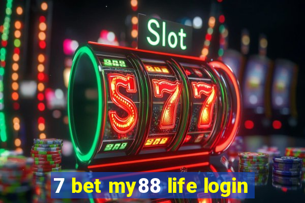 7 bet my88 life login