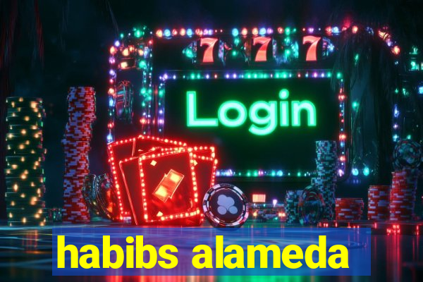 habibs alameda