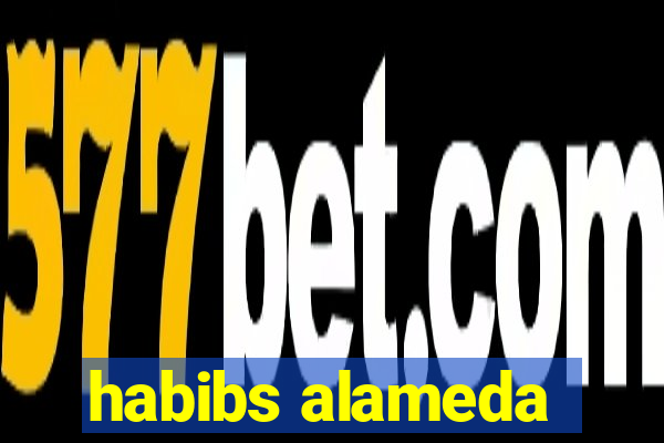 habibs alameda