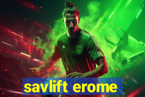 savlift erome