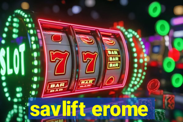 savlift erome