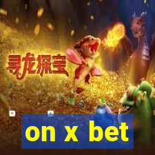 on x bet