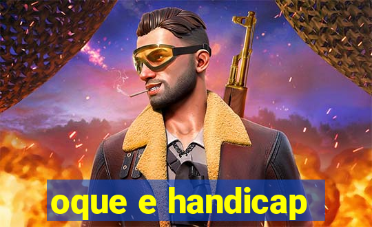 oque e handicap