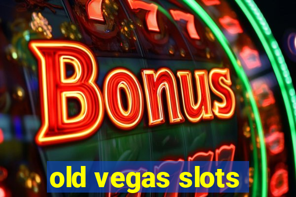 old vegas slots