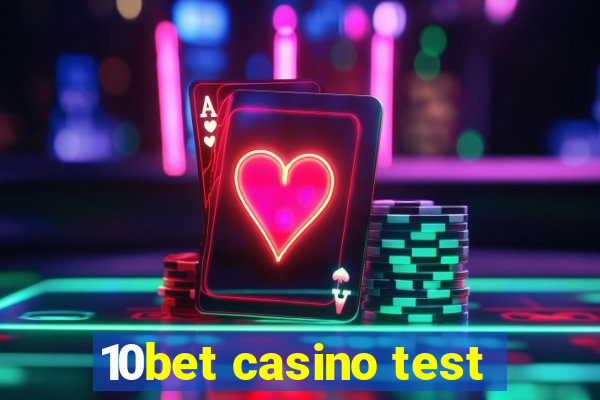 10bet casino test