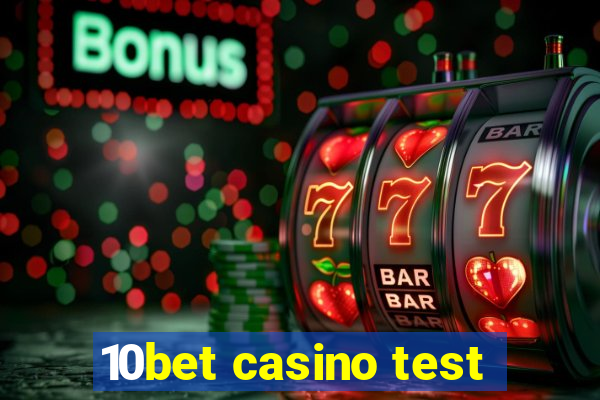 10bet casino test