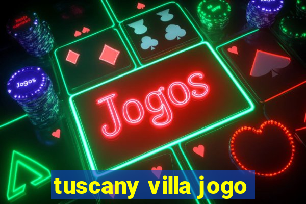 tuscany villa jogo