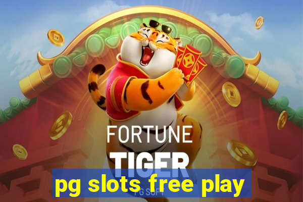 pg slots free play