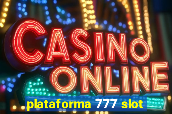 plataforma 777 slot