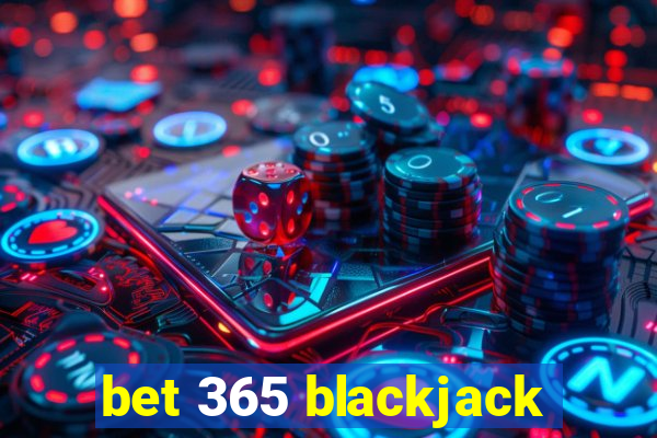 bet 365 blackjack