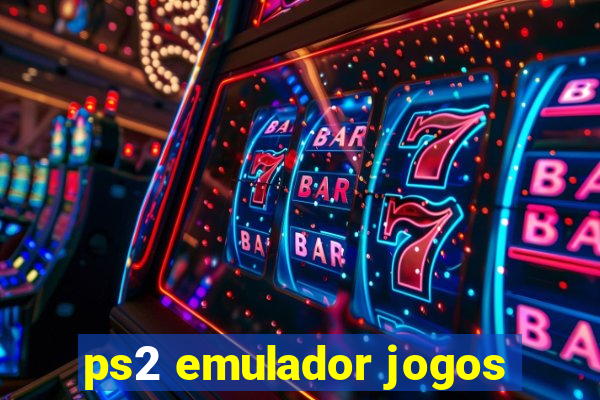 ps2 emulador jogos