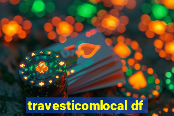 travesticomlocal df