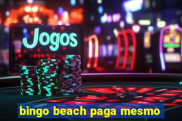 bingo beach paga mesmo