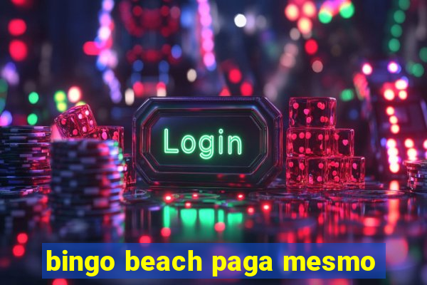 bingo beach paga mesmo