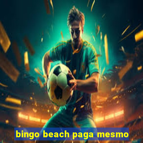 bingo beach paga mesmo