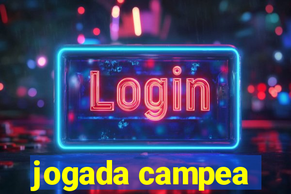 jogada campea