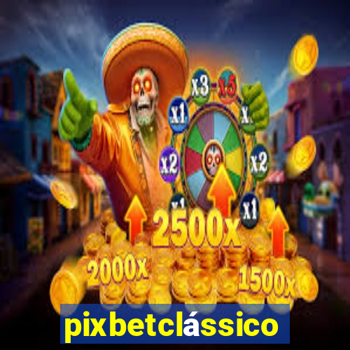 pixbetclássico