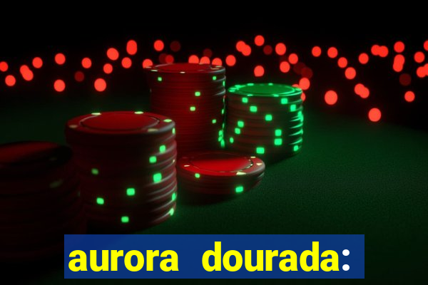 aurora dourada: retorno pdf