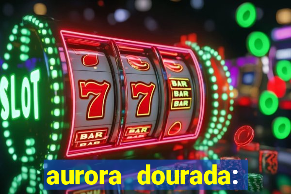 aurora dourada: retorno pdf