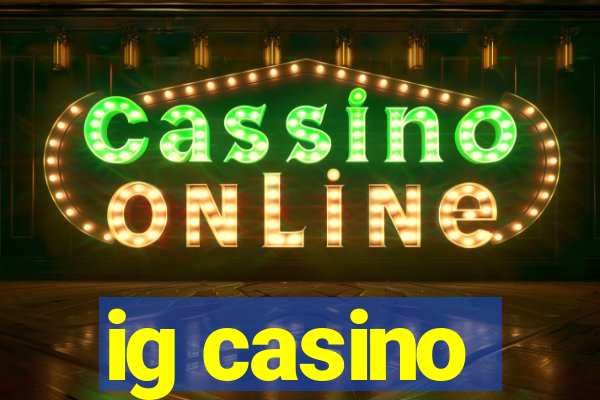 ig casino