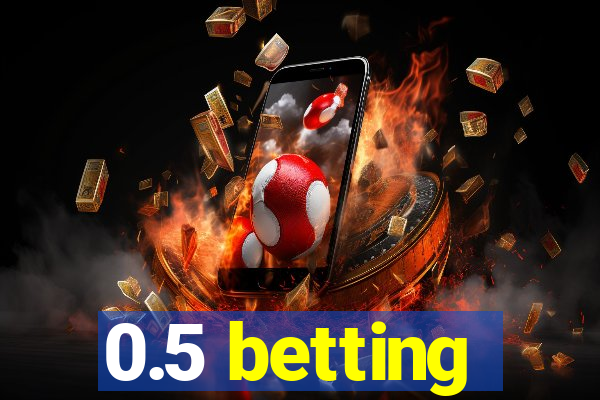 0.5 betting