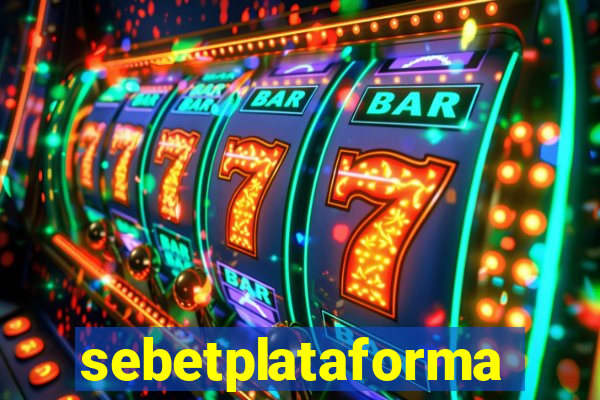 sebetplataforma