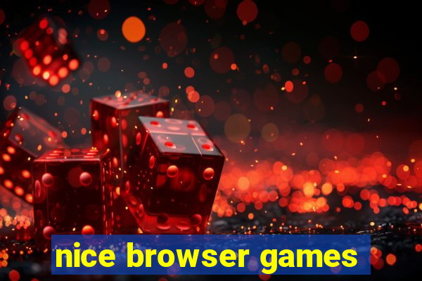 nice browser games