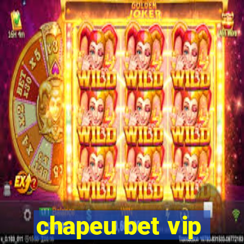 chapeu bet vip