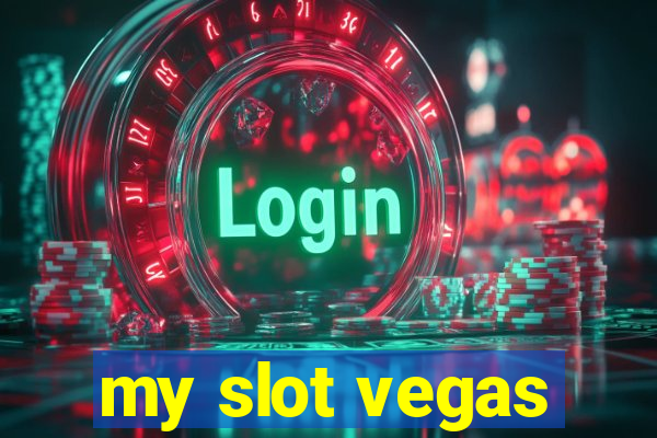 my slot vegas