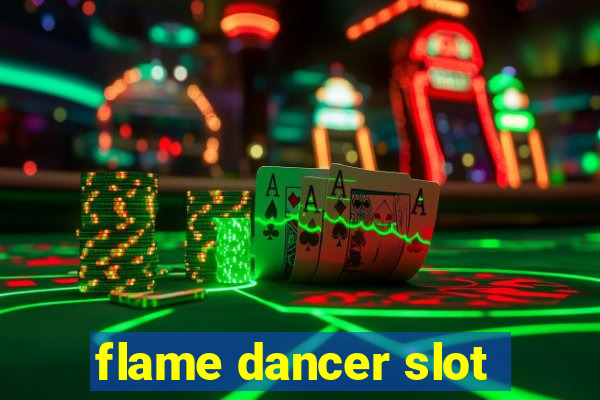 flame dancer slot