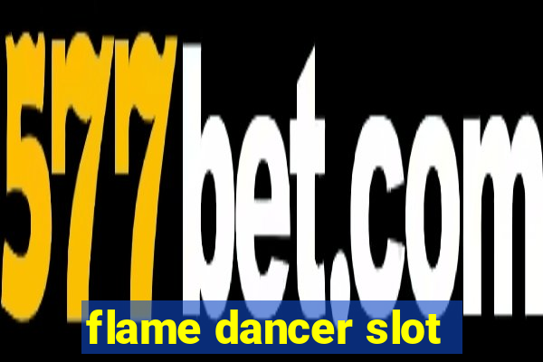 flame dancer slot