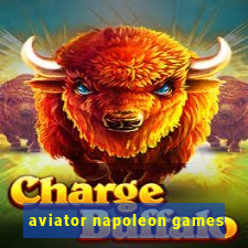 aviator napoleon games