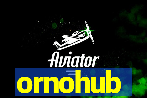 ornohub