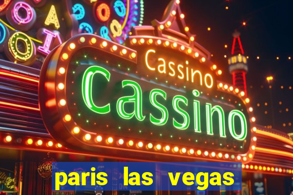 paris las vegas casino hotel