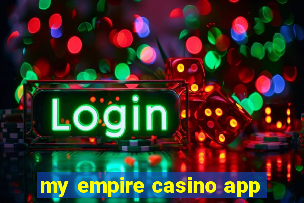 my empire casino app