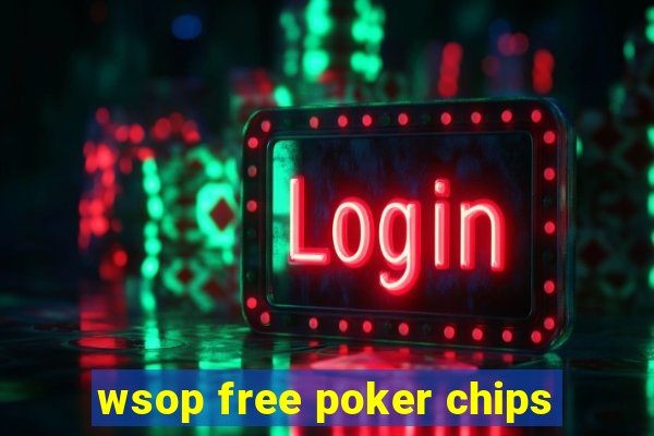 wsop free poker chips