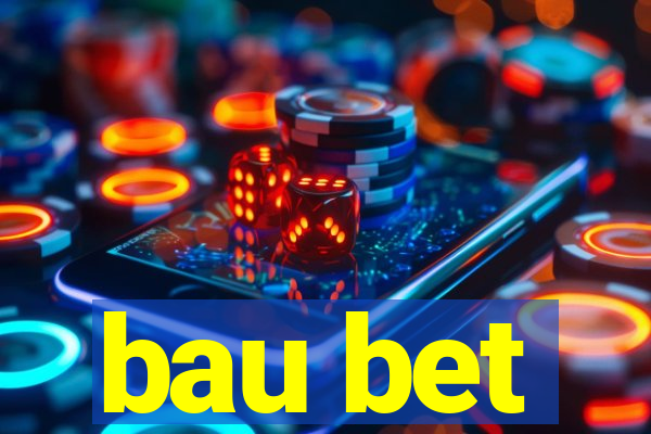 bau bet