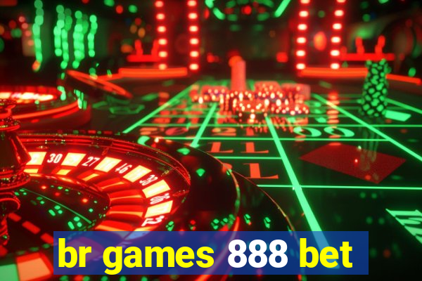 br games 888 bet